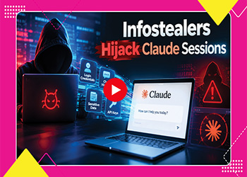 Infostealers Hijack Claude Sessions