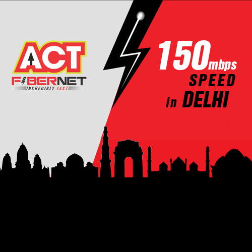 Delhi customers to enjoy 150 Mbps broadband speed on ACT Fibernet
