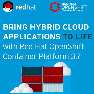 Red Hat launches OpenShift Container Platform 3.7 Red Hat launches OpenShift Container Platform 3.7