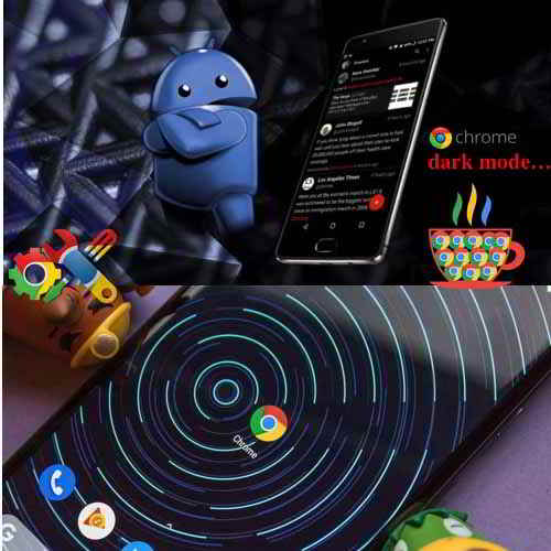 Now Google Chrome for Android supports Dark Mode : Here is how to Enable the Dark Mode Now Google Chrome for Android supports Dark Mode : Here is how to Enable the Dark Mode