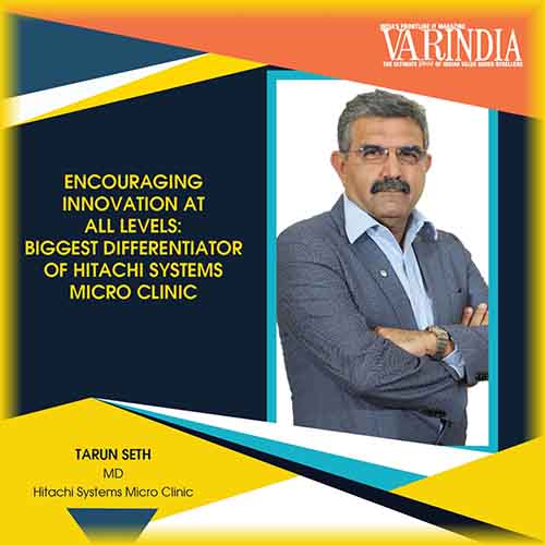 Encouraging innovation at all levels: Biggest differentiator of Hitachi Systems Micro Clinic Encouraging innovation at all levels: Biggest differentiator of Hitachi Systems Micro Clinic