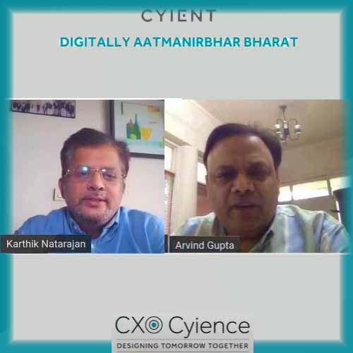 Cyient COO's discussion on 'Digitally Atmanirbhar Bharath' with eminent tech entrepreneur Arvind Gupta