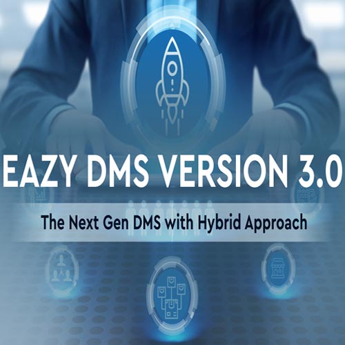 Eazy ERP Technologies rolls out Hybrid Eazy DMS 3.0 Eazy ERP Technologies rolls out Hybrid Eazy DMS 3.0
