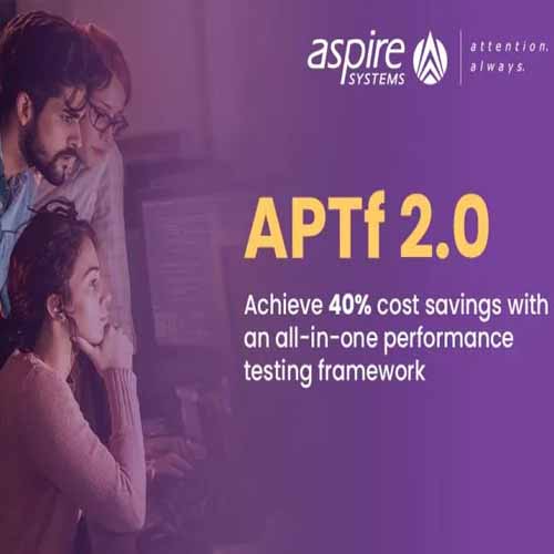 Aspire Systems brings APTf 2.0 that helps ease application testing and reduce costs Aspire Systems brings APTf 2.0 that helps ease application testing and reduce costs