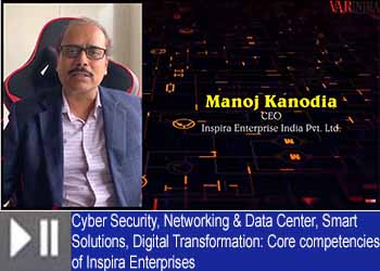 Cyber Security, Networking & Data Center, Smart Solutions, Digital Transformation: Core competencies of Inspira Enterprises
