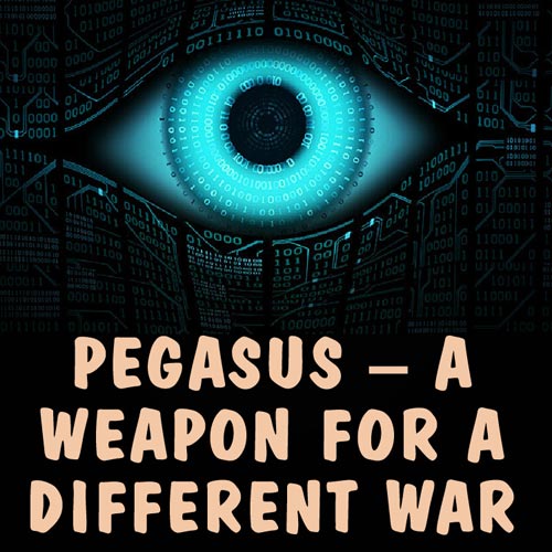 Pegasus – A Weapon For A Different War Pegasus – A Weapon For A Different War