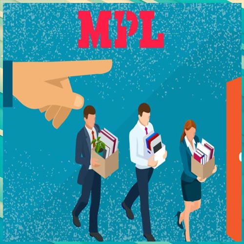 MPL lays off 100 employees MPL lays off 100 employees