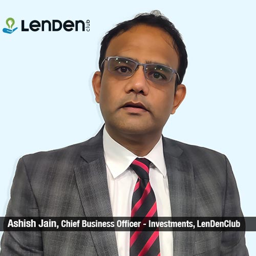 LenDenClub appoints Ashish Jain as its new Chief Business Officer LenDenClub appoints Ashish Jain as its new Chief Business Officer