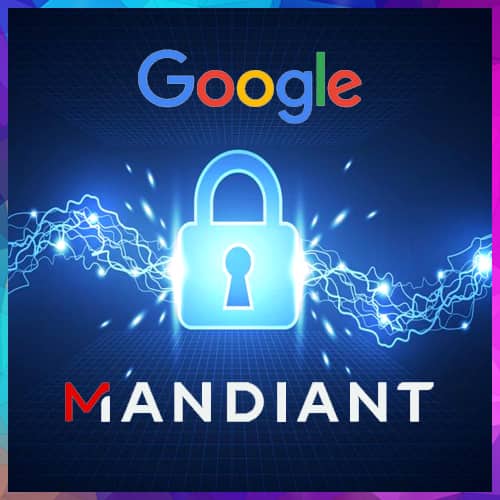 Google to deliver end-to-end security operations suite with acquisition of Mandiant Google to deliver end-to-end security operations suite with acquisition of Mandiant