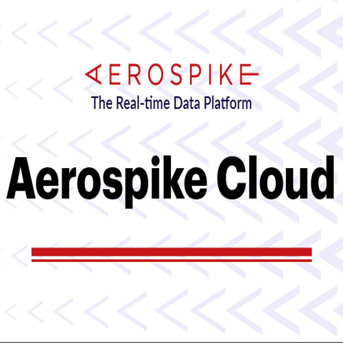 Aerospike announces early availability of Aerospike Cloud Aerospike announces early availability of Aerospike Cloud