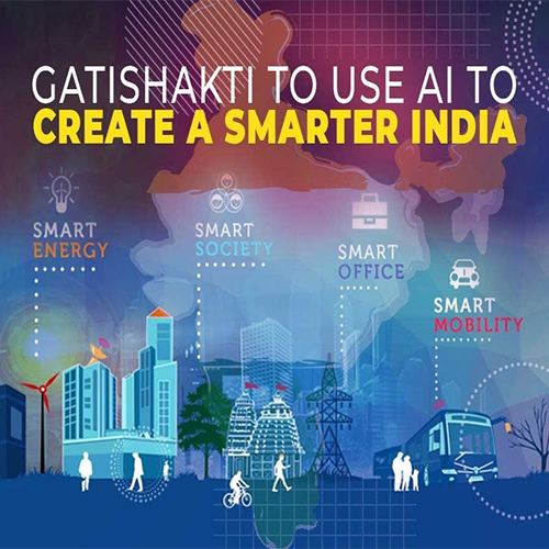 Gatishakti to use AI to create a smarter India