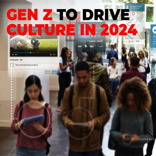Gen Z to drive culture in 2024 Gen Z to drive culture in 2024