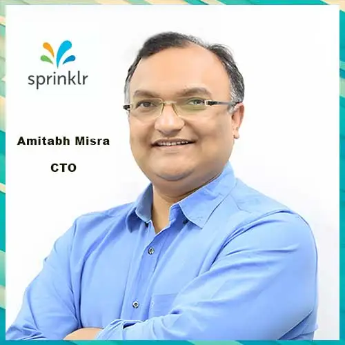 Sprinklr names Amitabh Misra as CTO Sprinklr names Amitabh Misra as CTO