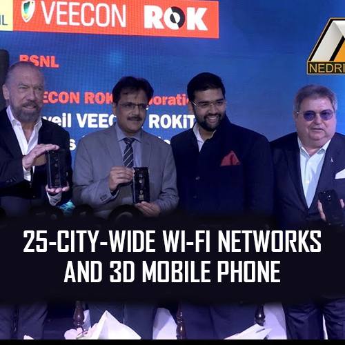 VEECON ROK, along with BSNL, launches 25-city-wide Wi-Fi networks and 3D mobile phone