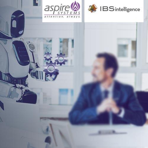 IBS Intelligence and Aspire Systems releases a report on Cognitive Automation in Banking