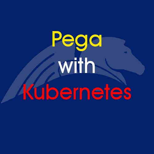 Pega with Kubernetes to reinforce commitment to its Cloud Choice Guarantee
