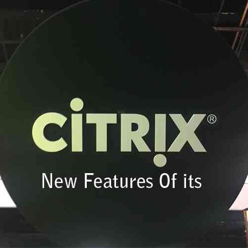 Citrix announces new features of its Citrix Workspace