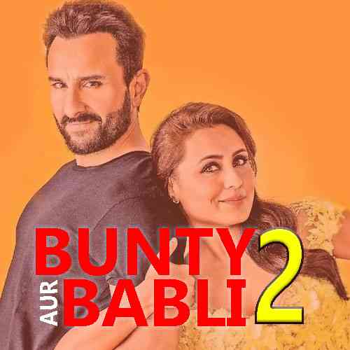 Hum Tum duo to star in Bunty Aur Babli 2 after a decade