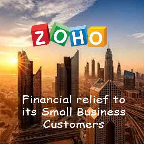 Zoho brings emergency Financial relief to its Small Business Customers