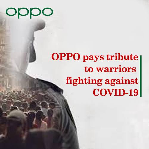 OPPO pays tribute to warriors fighting against COVID-19
