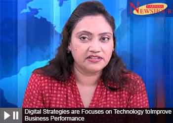 Digital Strategies are Focuses on Technology toImprove Business Performance