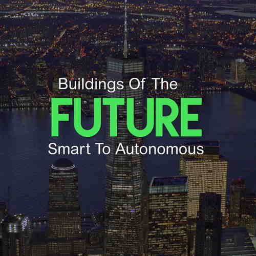 Buildings of The Future by Schneider : Smart to Autonomous