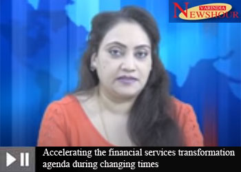 Accelerating the financial services transformation agenda during changing times
