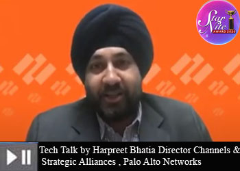 Tech Talk by Harpreet Bhatia Director Channels & Strategic Alliances, Palo Alto Networks