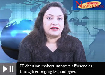 IT decision makers improve efficiencies through emerging technologies