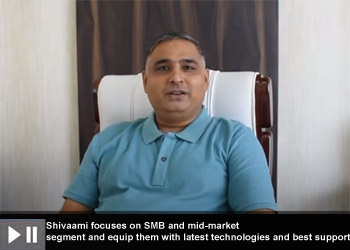 Shivaami focuses on SMB and mid-market segment and equip them with latest technologies and best support