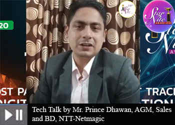 Mr. Prince Dhawan, AGM, Sales and BD, NTT-Netmagic