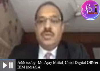 Mr. Ajay Mittal, Chief Digital Officer- IBM India/SA