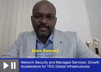 Network Security and Managed Services: Growth Accelerators for TEG Global Infrastructures