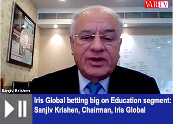 Iris Global betting big on Education segment: Sanjiv Krishen, Chairman, Iris Global