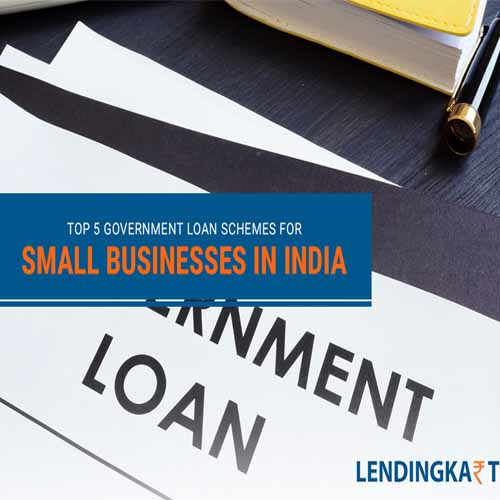 Top 5 Government Loan Schemes for Small Business in India