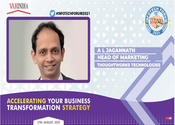 A L Jagannath, Head of Marketing, Thoughtworks Technologies at Panel Discussion, 19th Infotech Forum 2021