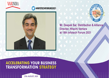 Mr. Deepak Sar, Distribution & Alliance Director- Hitachi Vantara at 19th Infotech Forum 2021