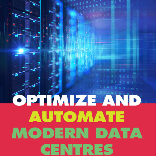 Optimize and automate modern data centres