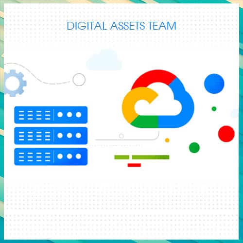 Google Cloud to launch new Digital Assets Team