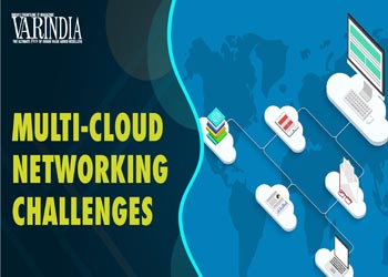 Need to strategize and address the growing Multi-Cloud Networking Challenges