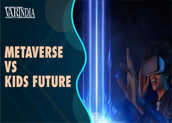 How is Metaverse going to affect the Kids future?
