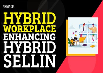 Hybrid workplace enhancing Hybrid selling