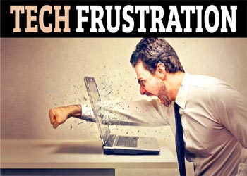Tech Frustration