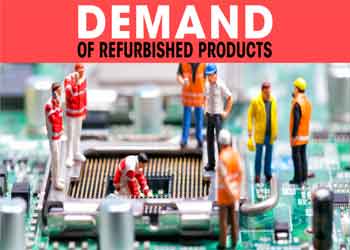 Demand of Refurbished products