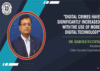 "Digital crimes have significantly increased with the use of more digital technology"