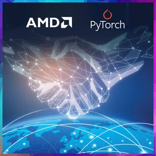 AMD joins PyTorch Foundation to promote adoption of AI and ML capabilities