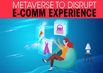 Metaverse to disrupt e-comm experience
