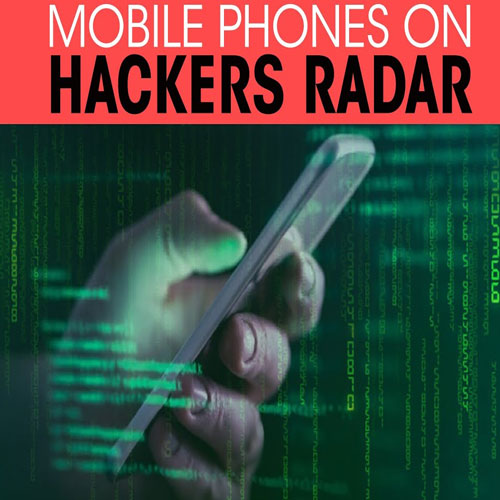 Mobile phones on Hackers Radar