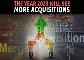 The year 2023 will see more acquisitions