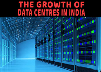 The Growth of Data Centres in India